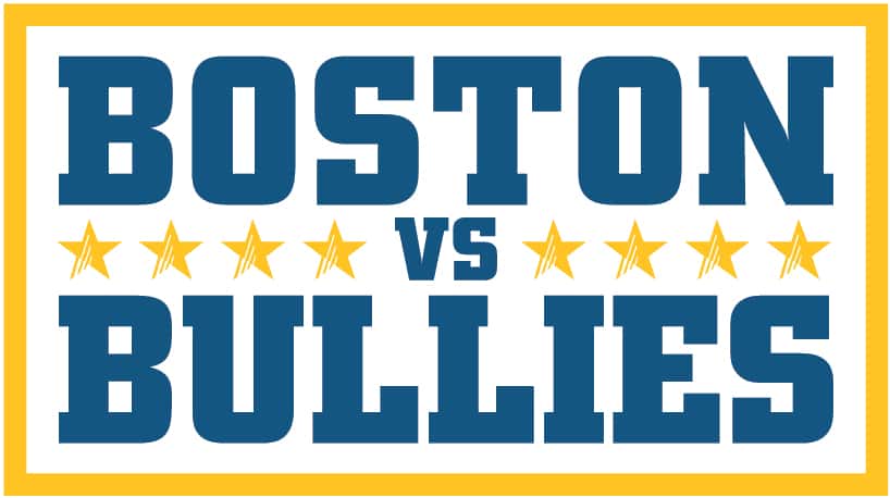 Boston vs. Bullies